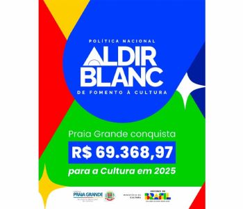 Praia Grande é habilitada a receber mais de R$ 69 mil no segundo ciclo da Lei Aldir Blanc