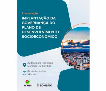 Sombrio realiza implantação da governança para plano de desenvolvimento socioeconômico em parceria com a Unesc