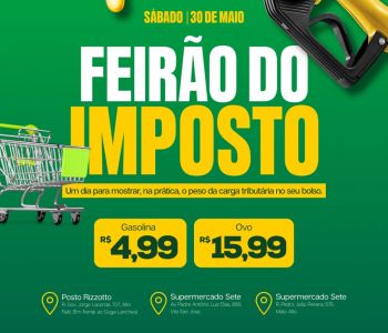 Feirão do Imposto acontece neste sábado em Araranguá com produtos vendidos sem carga tributária