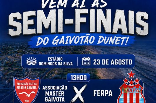 Gaivotão Dunet 2026 chega às semifinais com quatro equipes na disputa pela final