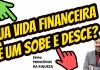 Sua vida financeira é um sobe e desce? 